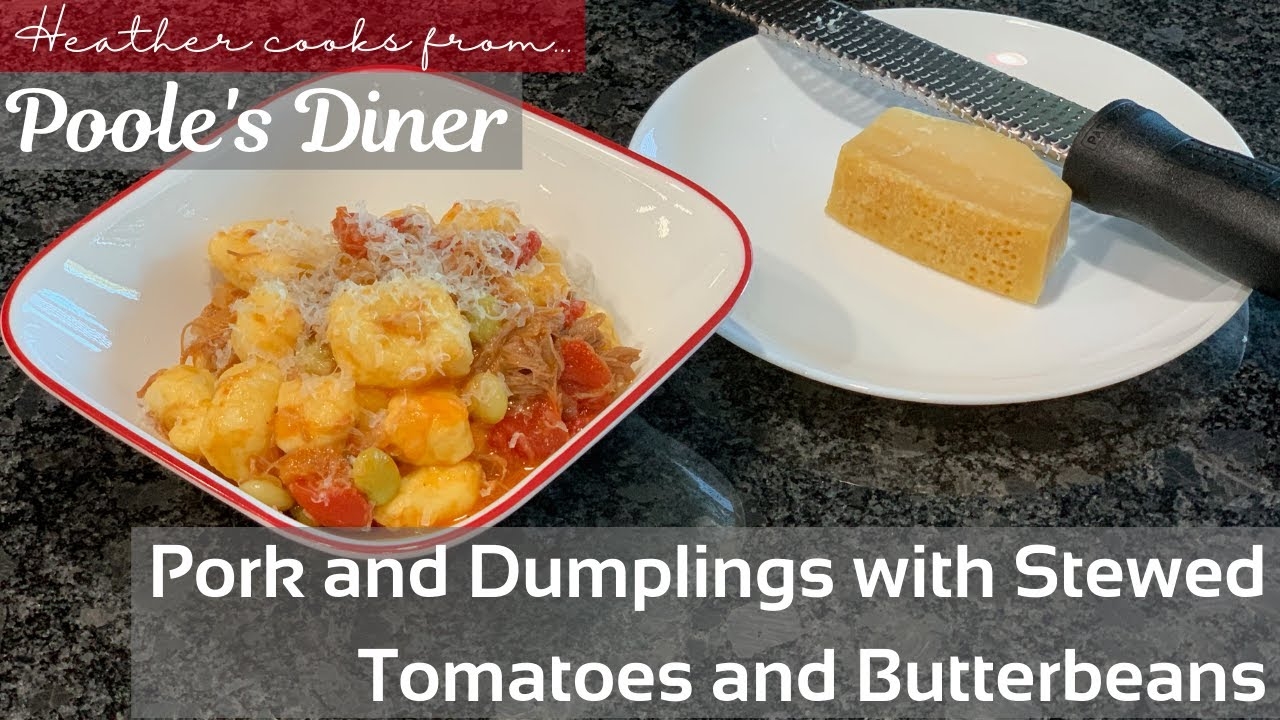 Pork and Dumplings with Stewed Tomatoes and Butterbeans from undefined