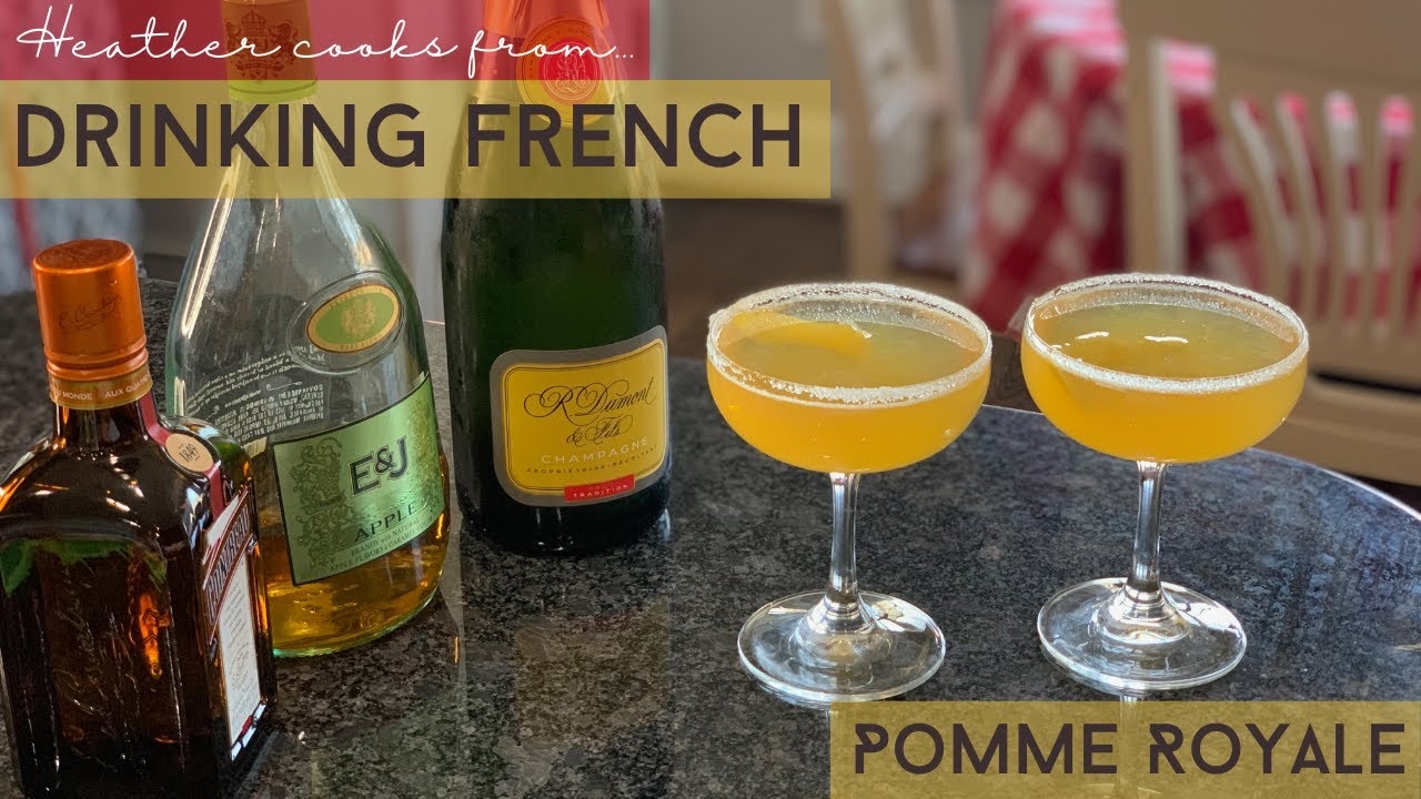 Pomme Royale from Drinking French