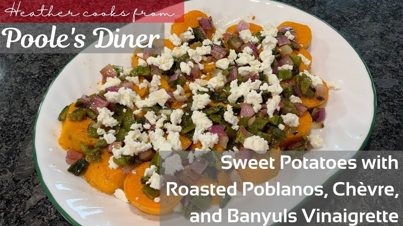 Sweet Potatoes with Roasted Poblanos, Chèvre, and Banyuls Vinaigrette from undefined