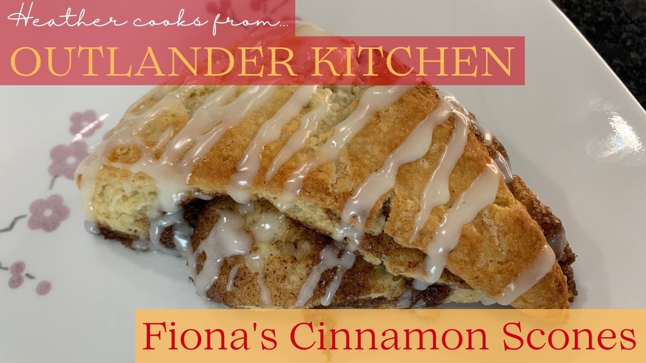 Fiona's Cinnamon Scones from Outlander Kitchen
