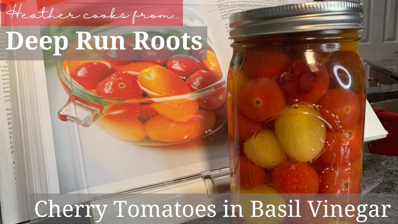 Cherry Tomatoes in Basil Vinegar from Deep Run Roots
