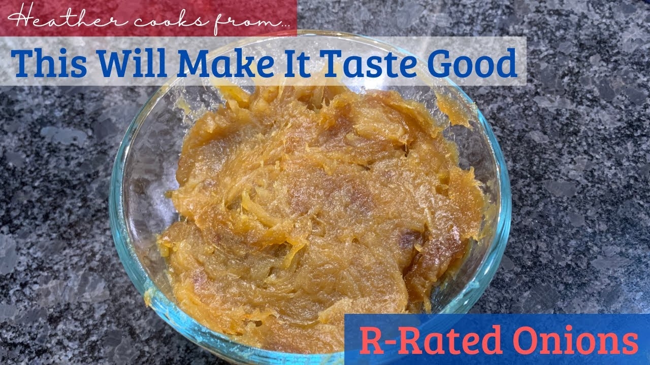 R-Rated Onions (Caramelized Onions) from undefined