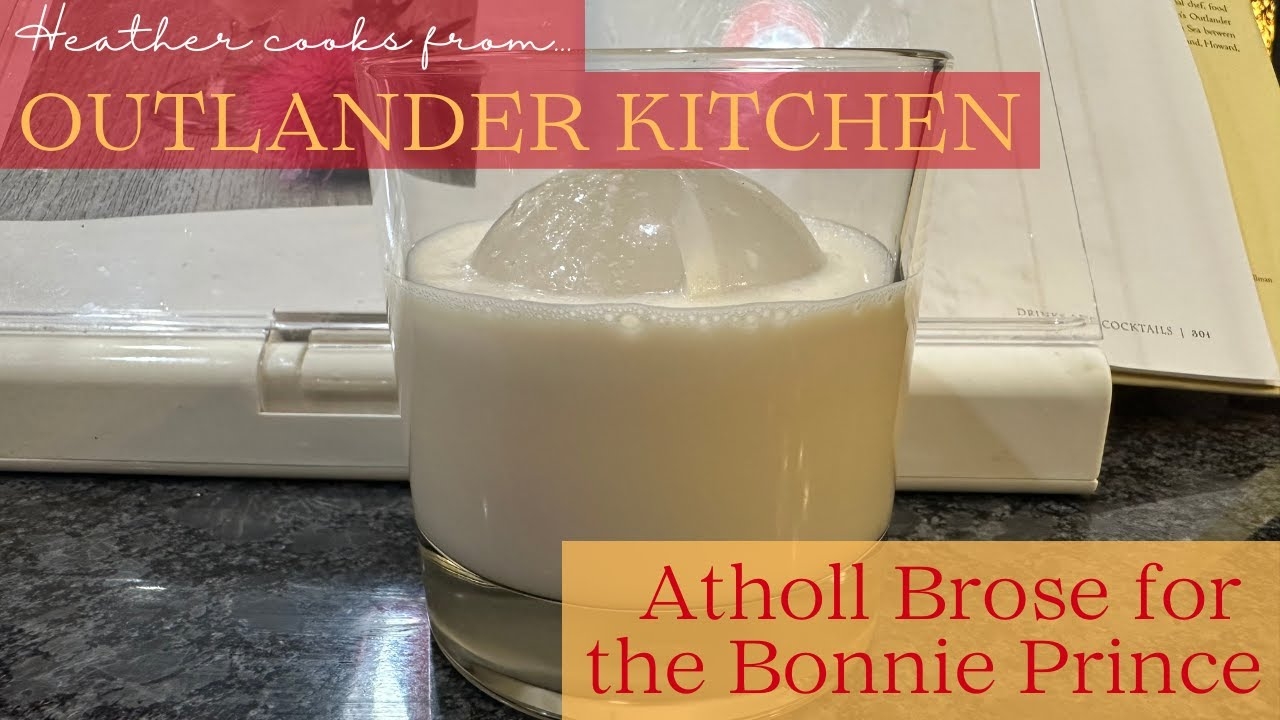 Atholl Brose for the Bonnie Prince from Outlander Kitchen