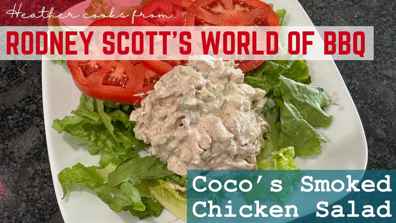 Coco’s Smoked Chicken Salad from Rodney Scott's World of BBQ