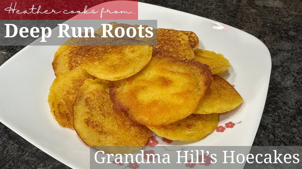 Grandma Hill's Hoecakes from Deep Run Roots