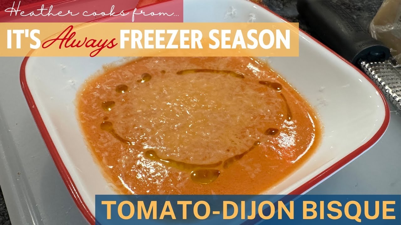 Tomato-Dijon Bisque from It's Always Freezer Season