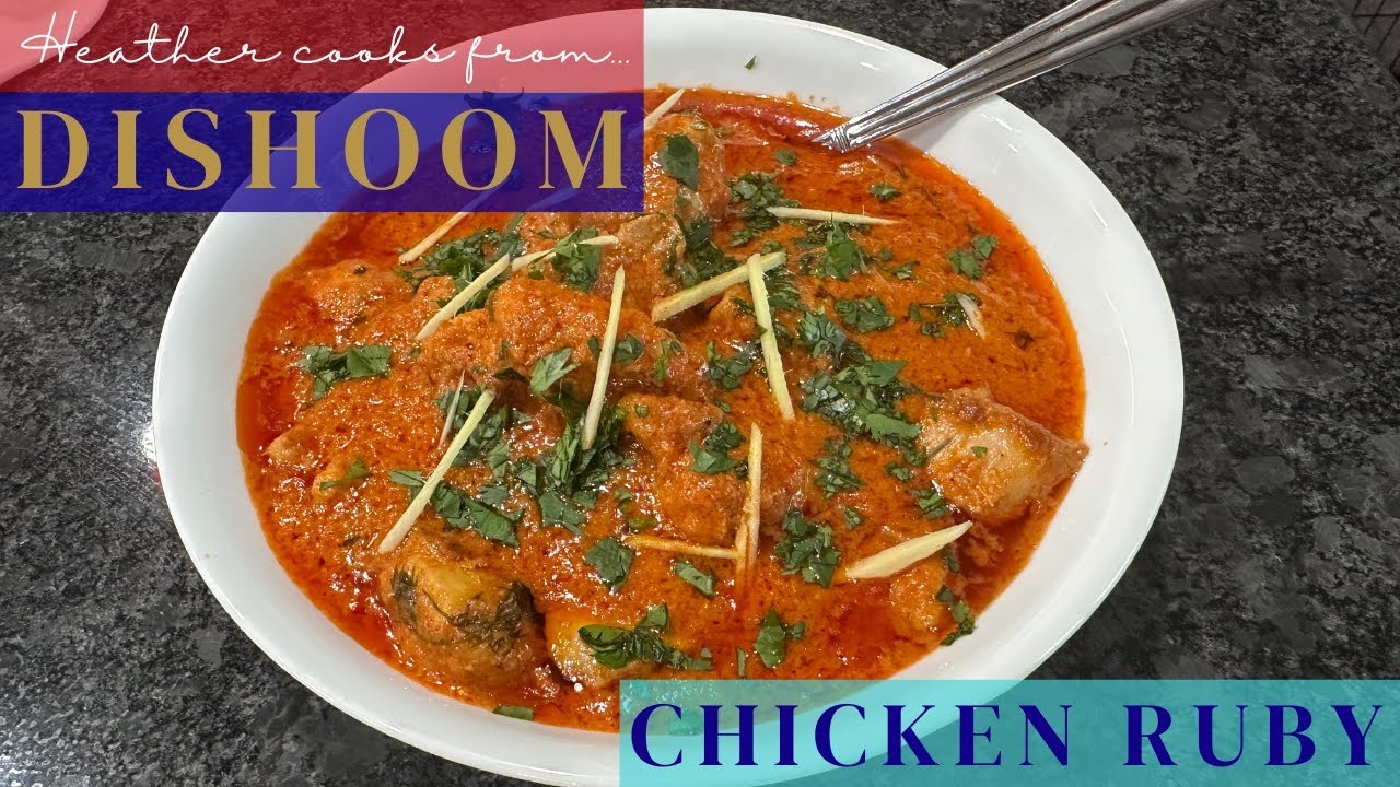 Chicken Ruby from Dishoom