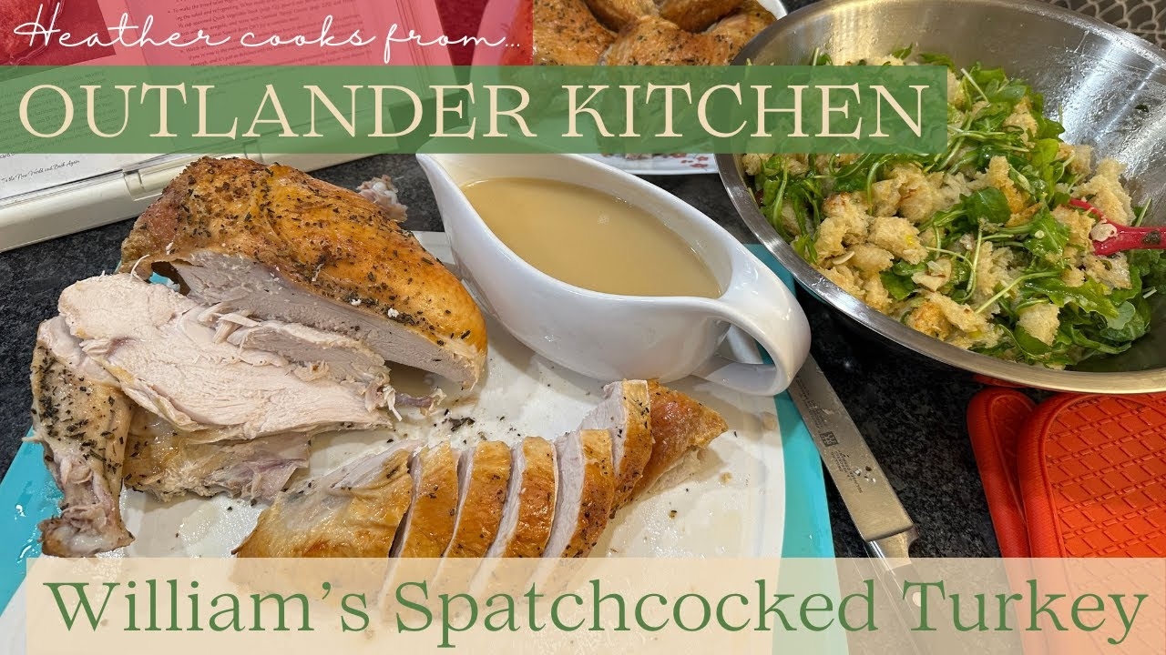 William's Spatchcocked Turkey with Bread Salad (Turkey and Gravy) from Outlander Kitchen