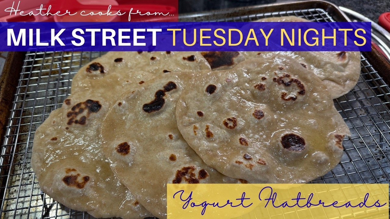 Yogurt Flatbreads (without the flavored butters) from Milk Street Tuesday Nights