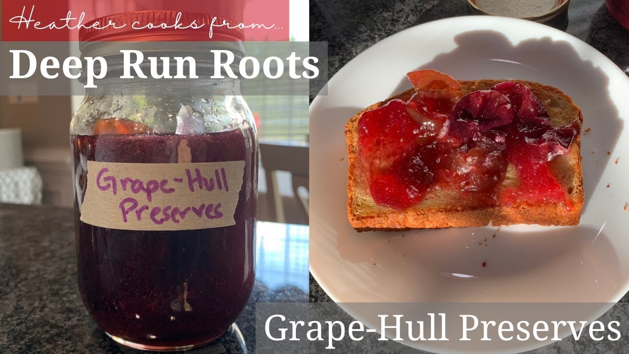Grape-Hull Preserves from Deep Run Roots