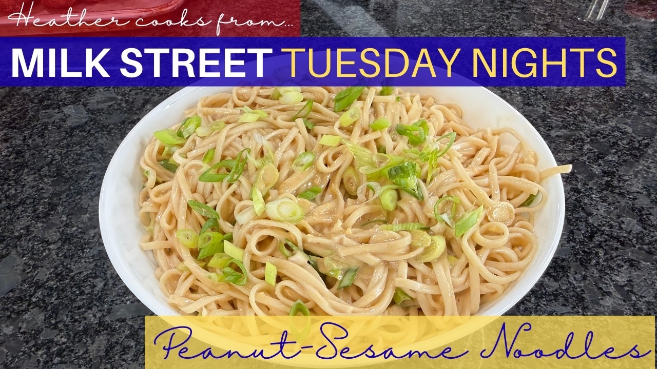 Peanut-Sesame Noodles from Milk Street Tuesday Nights