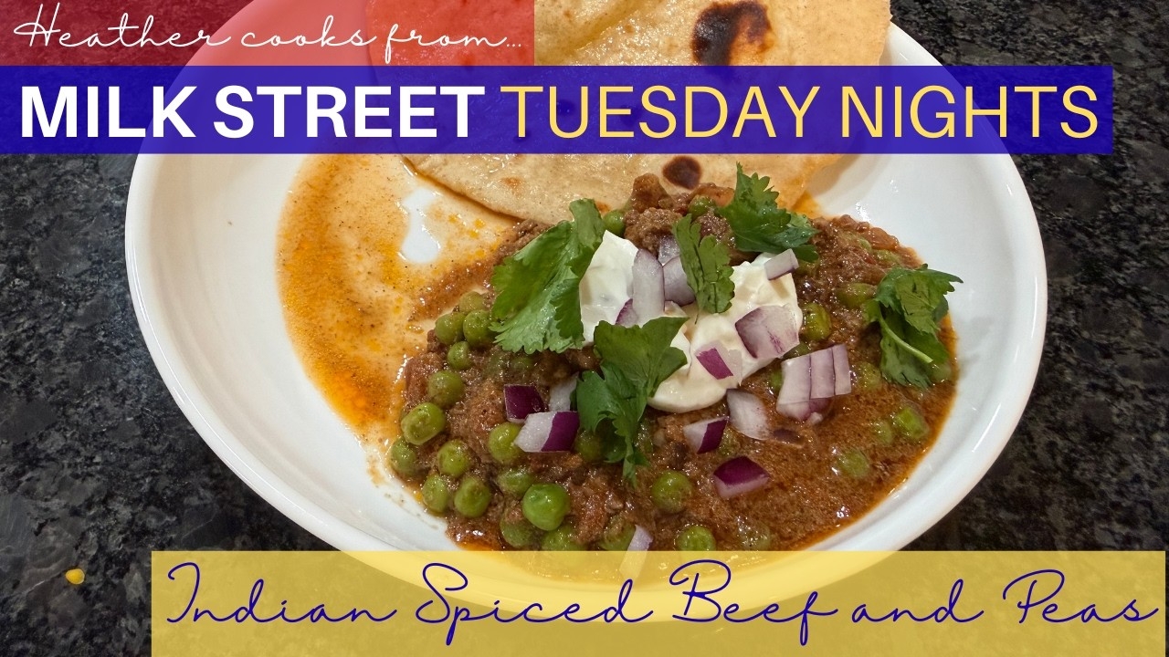 Indian Spiced Beef and Peas (Keema Matar) from Milk Street Tuesday Nights