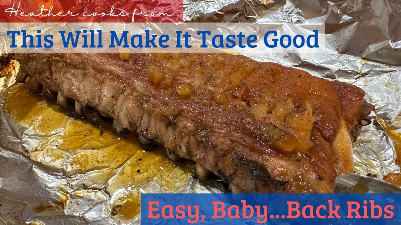 Easy, Baby...Back Ribs from This Will Make It Taste Good
