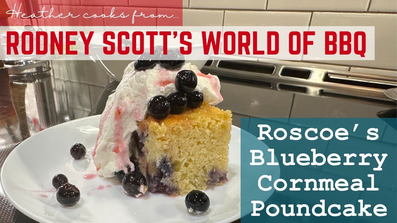 Roscoe's Blueberry Cornmeal Poundcake from Rodney Scott's World of BBQ